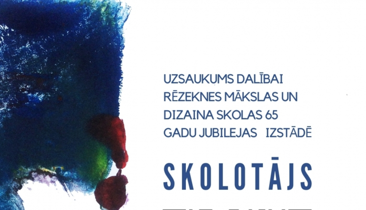 RMDS 65.jubilejas izstāde SKOLOTĀJS