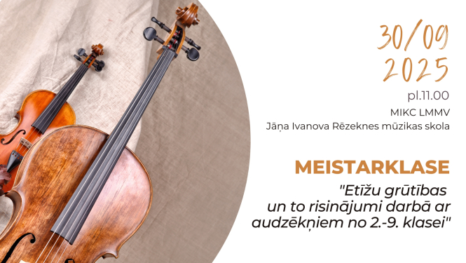 Meistarklase  Etīžu grūtības un to risinājumi darbā ar audzēkņiem no 2.-9. klasei