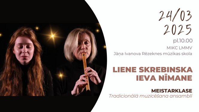 Meistarklase “Tradicionālā muzicēšana ansamblī”