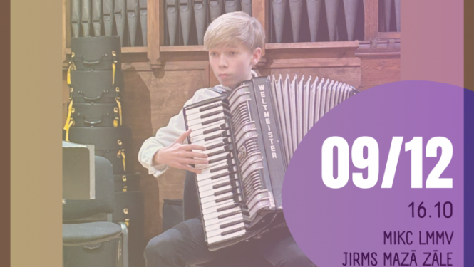 Valsts konkurss Latvijas profesionālās ievirzes un profesionālās vidējās izglītības iestāžu akordeona spēles audzēkņiem I kārta