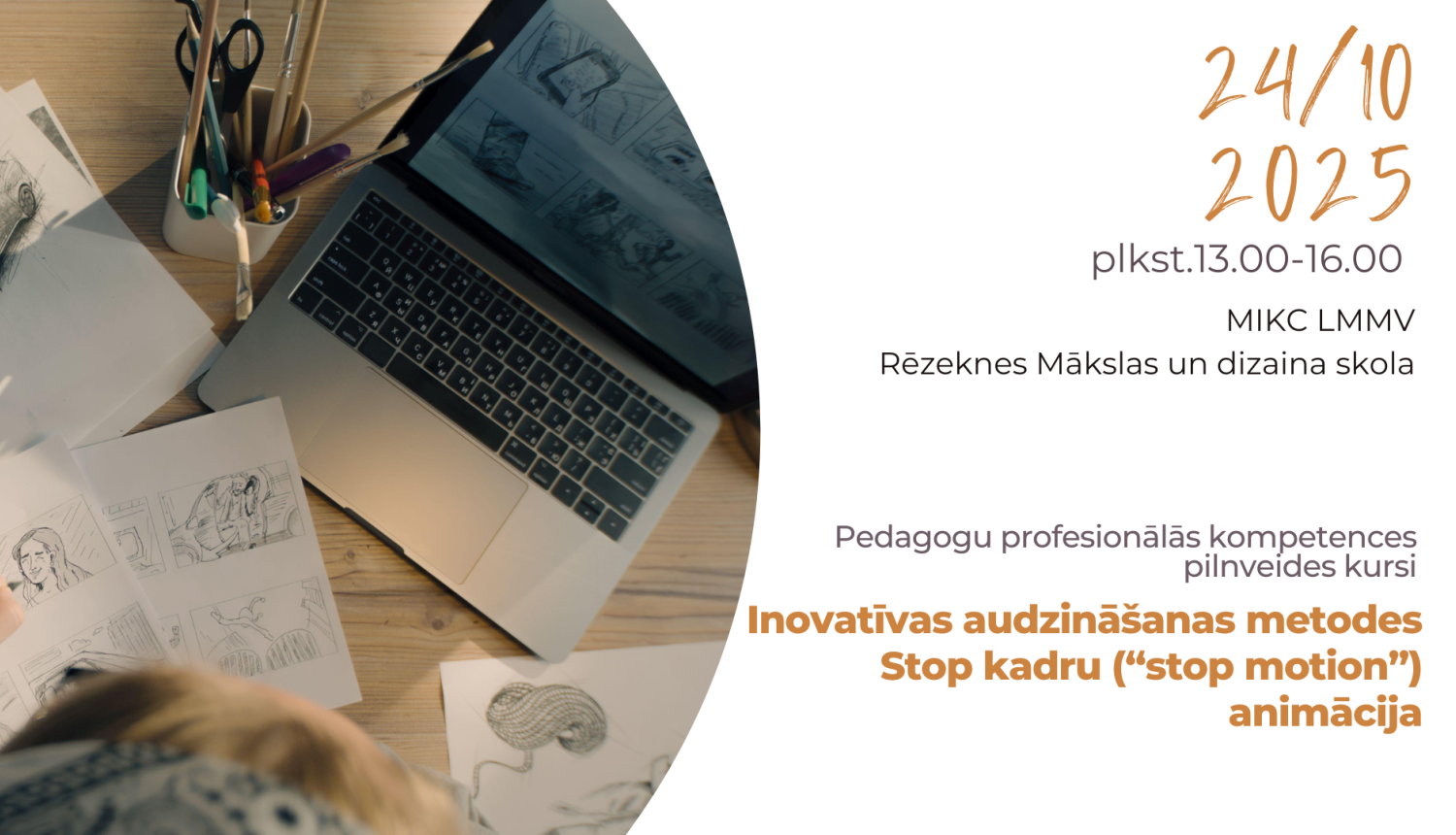 Pedagogu profesionālās kompetences pilnveides A kursi “Inovatīvas audzināšanas metodes.  Stop kadru (“stop motion”) animācija.”